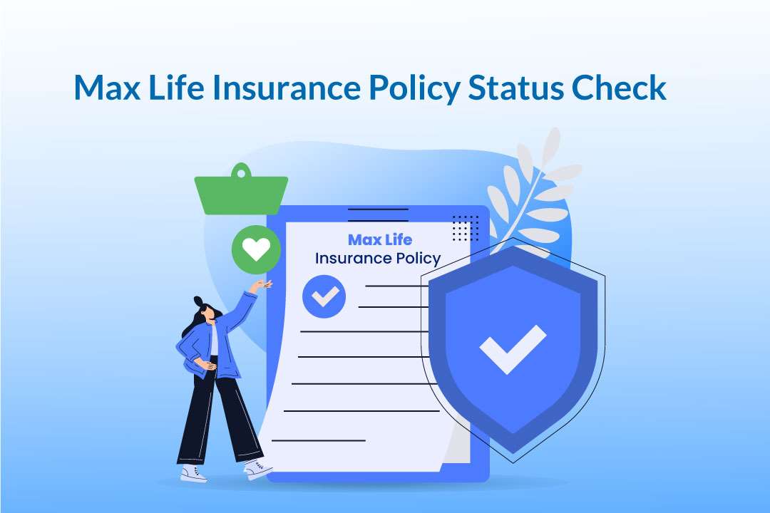 How To Check MAX Life Insurance Policy Status Online?